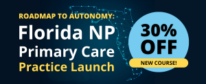 Your Roadmap to Autonomy: Launching Your NP-Led Clinic in Florida